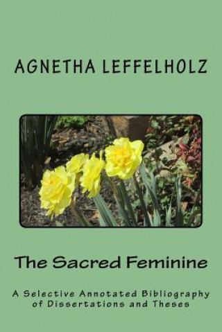 Książka Sacred Feminine Agnetha Leffelholz