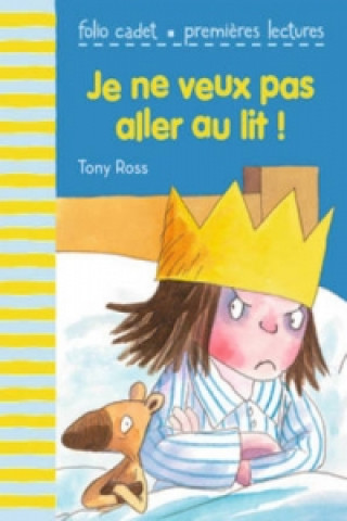 Knjiga Je ne veux pas aller au lit! Tony Ross