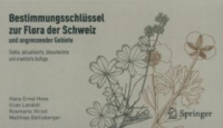 Kniha Bestimmungsschlussel zur Flora der Schweiz und angrenzender Gebiete Hans Ernst Hess
