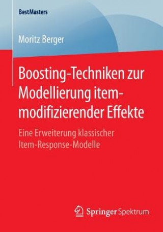 Könyv Boosting-Techniken Zur Modellierung Itemmodifizierender Effekte Moritz Berger