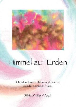 Livre Himmel auf Erden Silvia Müller-Vögtli