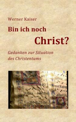 Książka Bin ich noch Christ? Werner Kaiser