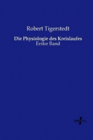 Book Die Physiologie des Kreislaufes Robert Tigerstedt