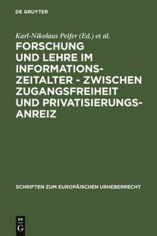 Book Forschung und Lehre im Informationszeitalter - zwischen Zugangsfreiheit und Privatisierungsanreiz Gudrun Gersmann