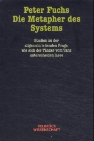 Kniha Die Metapher des Systems Peter Fuchs