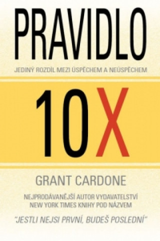 Carte Pravidlo 10X Grant Cardone