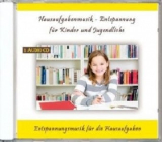 Audio Hausaufgabenmusik - Entspannung für Kinder und Jugendliche, 1 Audio-CD 