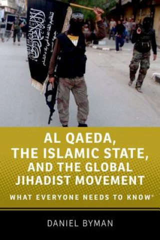 Könyv Al Qaeda, the Islamic State, and the Global Jihadist Movement Daniel Byman