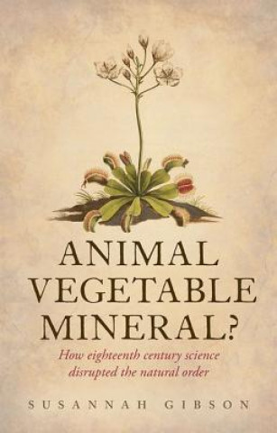 Book Animal, Vegetable, Mineral? Susannah Gibson