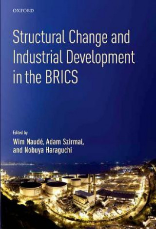 Kniha Structural Change and Industrial Development in the BRICS Wim Naude