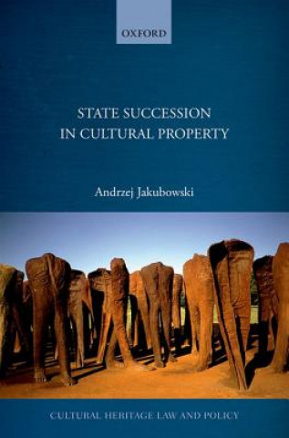 Kniha State Succession in Cultural Property Jakubowski