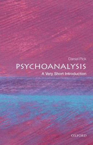 Kniha Psychoanalysis: A Very Short Introduction Daniel Pick