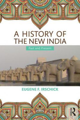 Carte History of the New India Eugene F Irschick