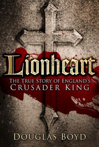 Livre Lionheart Douglas Boyd