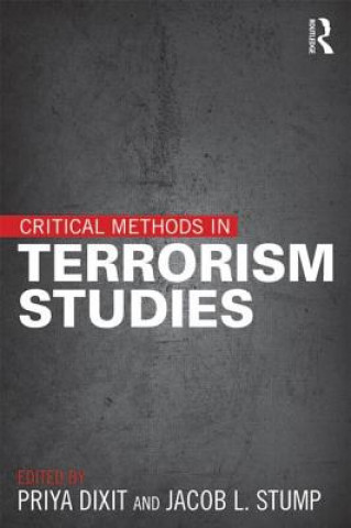 Könyv Critical Methods in Terrorism Studies Priya Dixit