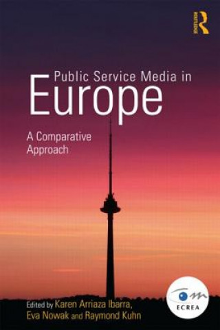 Könyv Public Service Media in Europe: A Comparative Approach Karen Arriaza Ibarra