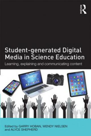 Kniha Student-generated Digital Media in Science Education Garry Hoban