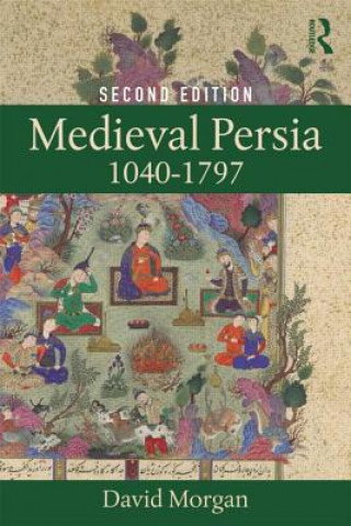 Carte Medieval Persia 1040-1797 David Morgan