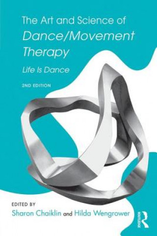 Książka Art and Science of Dance/Movement Therapy Sharon Chaiklin