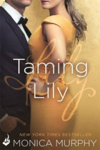 Carte Taming Lily: The Fowler Sisters 3 Monica Murphy