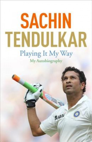 Kniha Playing It My Way Sachin Tendulkar