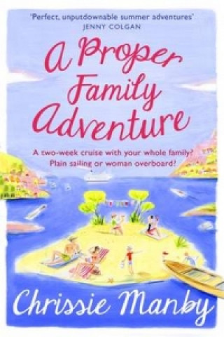 Carte Proper Family Adventure Chrissie Manby