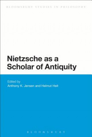 Könyv Nietzsche as a Scholar of Antiquity Anthony K. Jensen