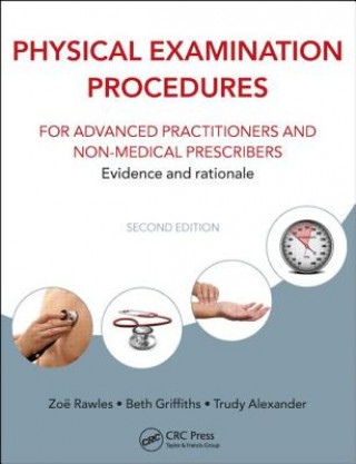 Kniha Physical Examination Procedures for Advanced Practitioners and Non-Medical Prescribers Zoë Rawles