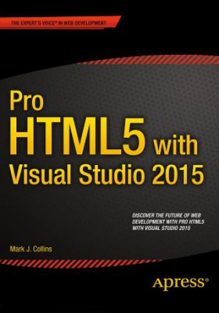 Könyv Pro HTML5 with Visual Studio 2015 Mark J. Collins