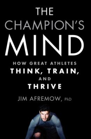 Könyv The Champion's Mind Jim Afremow