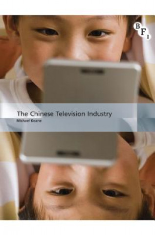 Carte Chinese Television Industry Michael Keane
