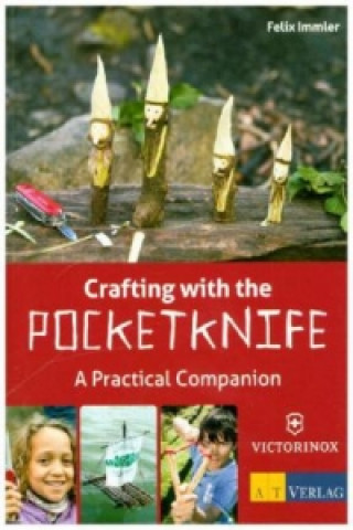 Kniha Crafting with the Pocketknife Felix Immler