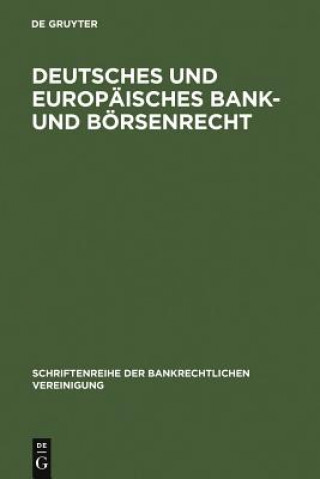 Knjiga Deutsches und europaisches Bank- und Boersenrecht Verlag Walter De Gruyter Gmbh