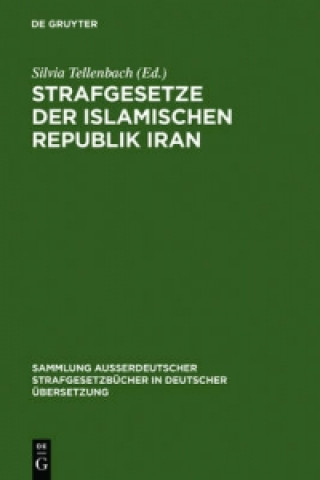 Kniha Strafgesetze der Islamischen Republik Iran Silvia Tellenbach