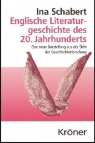 Kniha Englische Literaturgeschichte des 20. Jahrhunderts Ina Schabert