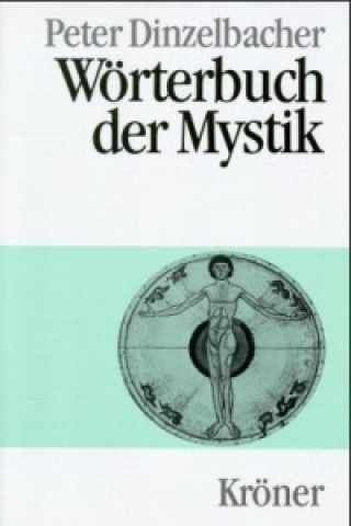 Kniha Wörterbuch der Mystik Peter Dinzelbacher