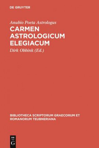 Könyv Carmen astrologicum elegiacum Anubio Poeta Astrologus