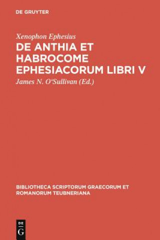 Kniha De Anthia et Habrocome Ephesiacorum libri V Xenophon Ephesius