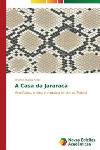 Книга Casa da Jararaca Aroni Bruno Oliveira