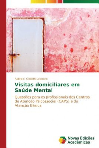 Buch Visitas domiciliares em Saude Mental Gobetti Leonardi Fabricio