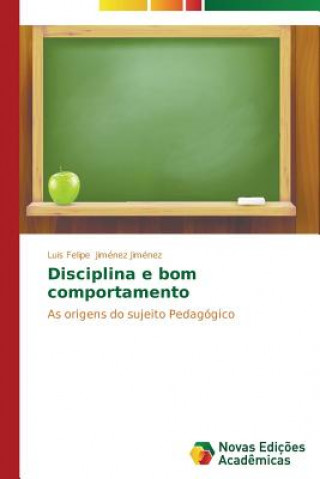 Kniha Disciplina e bom comportamento Jimenez Jimenez Luis Felipe
