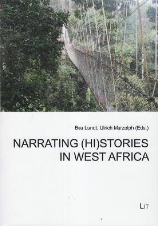 Kniha Narrating (Hi)stories in West Africa Bea Lundt