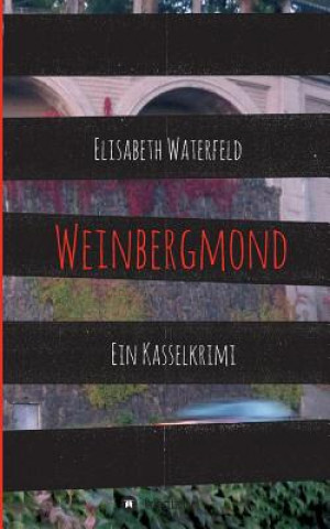 Kniha Weinbergmond Elisabeth Waterfeld