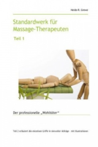 Buch Standardwerk für Massage-Therapeuten und Massage-Praktiker Teil 1 Heide-R. Grewe