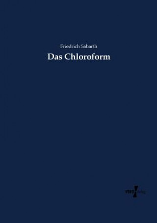 Könyv Chloroform Friedrich Sabarth