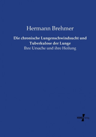 Carte chronische Lungenschwindsucht und Tuberkulose der Lunge Hermann Brehmer