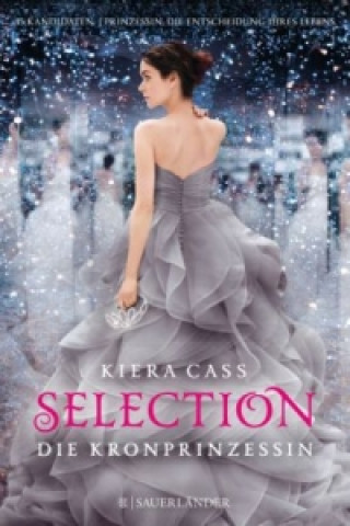 Kniha Selection - Die Kronprinzessin Kiera Cass