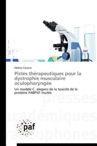 Könyv Pistes Therapeutiques Pour La Dystrophie Musculaire Oculopharyngee Catoire-H