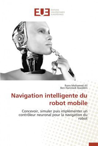 Könyv Navigation Intelligente Du Robot Mobile 