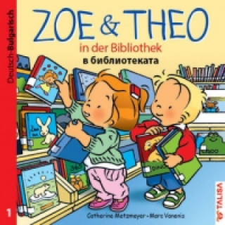 Carte Zoe & Theo in der Bibliothek, Deutsch-Bulgarisch Catherine Metzmeyer